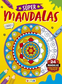 Super mandalas Libro 1 24 mandalas para pintar