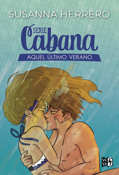 Serie Cabana - Aquel ultimo verano