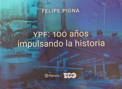 YPF : 100 años impulsando la historia - comprar online