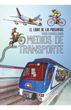 El libro de las preguntas - Datos curiosos sobre medios de transporte