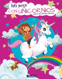 Tati juega con UNICORNIOS