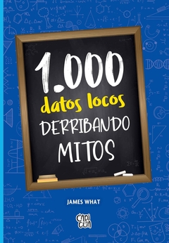 1.000 datos locos derribando mitos