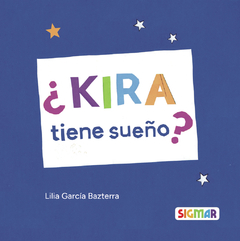 ¿ Kira tiene sueño ?