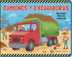 Camiones y excavadoras - Mi primero libro de texturas