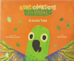 El lorito Teté - Canticuenticos