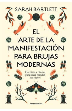 El arte de la manifestacion para brujas modernas