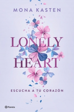 LONELY HEART. ESCUCHA TU CORAZON