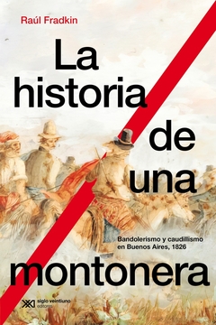 La Historia de una Montonera