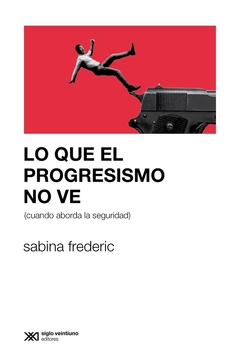 Lo que el progresismo no ve