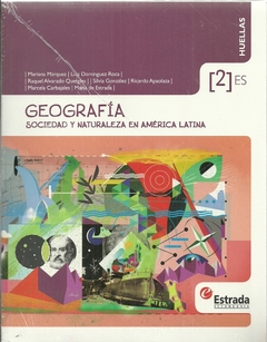 HUELLAS 2 ES GEOGRAFIA Sociedad y naturaleza en America Latina