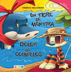 UN TIGRE DE MENTIRA/ DOLOR DE COLMILLOS de Franco Vaccarini