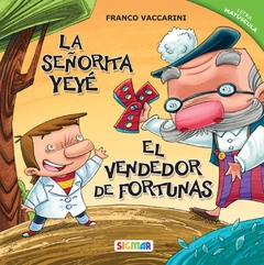 LA SEÑORITA YEYÉ / EL VENDEDOR DE FORTUNAS de Franco Vaccarini
