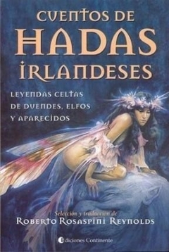 CUENTOS DE HADAS IRLANDESES . LEYENDAS CELTAS DE DUENDES , ELFOS Y APARECIDOS