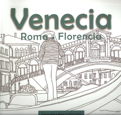 VENECIA. ROMA. FLORENCIA