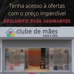 CLUBE DE VANTAGENS - ASSINATURA CLUBE DE MÃES/2