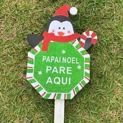 Placa Decorativa Papai Noel Pare Aqui p/ Vaso e Jardim/15