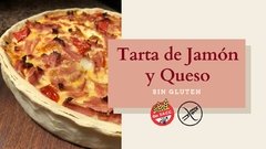 TARTA DE JAMÓN Y QUESO SIN TACC ALE