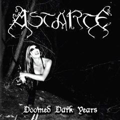 ASTARTE - Doomed Dark Years - CD Slipcase
