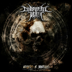 CORPORATE DEATH - Angels & Worms - CD