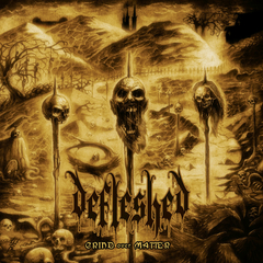 DEFLESHED - Grind Over Matter - CD Slipcase Envernizado