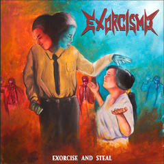 EXORCISMO - Exorcise and Steal - CD