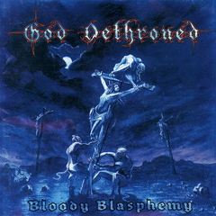 GOD DETHRONED - Bloody Blasphemy - CD Slipcase Envernizado