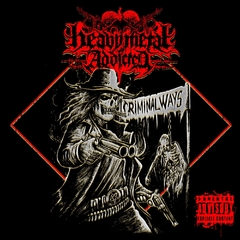 HEAVY METAL ADDICTED - Criminal Ways - CD