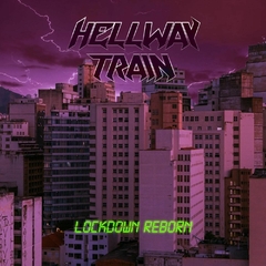 HELLWAY TRAIN - Lockdown Reborn - CD