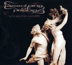 DISSOLVING OF PRODIGY - Echoes of My Sadness - CD Digipack