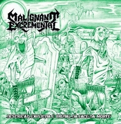 MALIGNANT EXCREMENTAL - Descrição Explícita e Brutal da Face da Morte - CD