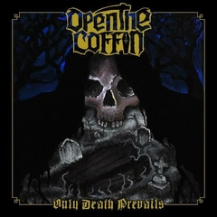 OPEN THE COFFIN - Only Death Prevails - CD Digipack