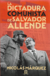 La Dictadura Comunista De Salvador Allende