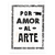 Afiche ¨Por Amor al Arte¨ Ale Giorgga