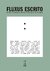 Fluxus escrito. Actos textuales antes y después de Fluxus - MARIANO MAYER (COMP.)