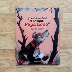 ¿Te da miedo el bosque, Papá Lobo?