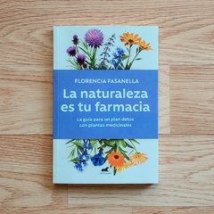 La naturaleza es tu farmacia