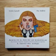 Alicia en el país de las maravillas y A través del espejo - Lewis Carroll (Edición bilingüe)