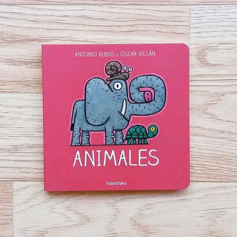 Animales - Antonio Rubio y Oscar Villán - Colección de la cuna a la luna