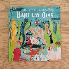 SÚPER NATURALEZA - BAJO LAS OLAS