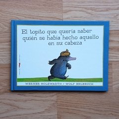 El topito que quería saber quién se había hecho aquello en su cabeza - Tapa dura, hojas comunes