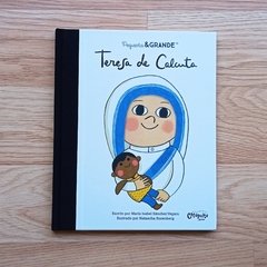 Pequeña y grande: Teresa de Calcuta