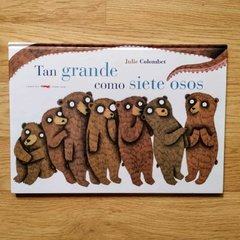 Tan grande como siete osos - Julie Colombet