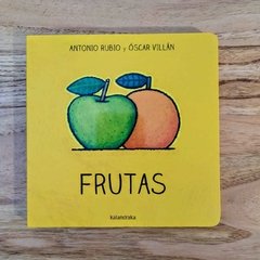 Frutas - Antonio Ruibo y Oscar Villán - Colección de la cuna a la luna