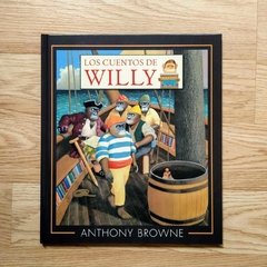 LOS CUENTOS DE WILLY - Anthony Browne
