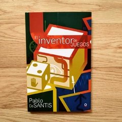 El inventor de juegos - Pablo De Santis