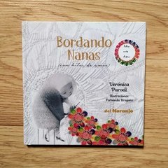 Bordando Nanas - Verónica Parodi. Ilustraciones: Fernanda Bragone. Del Naranjo.