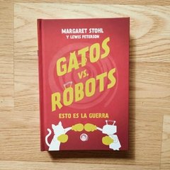 GATOS VS ROBOTS - ESTO ES LA GUERRA