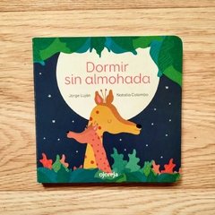 Dormir sin almohada - Jorge Luján y Natalia Colombo