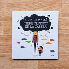 A veces mamá tiene truenos en la cabeza