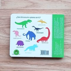 Quiero ser un dinosaurio - Colección Los Duraznos - Pantuflas Libros